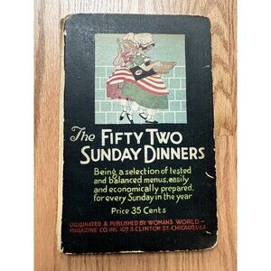 1924 The 52 Sunday Dinners Book Woman's World Magazine Recipes Cookbook Vintage